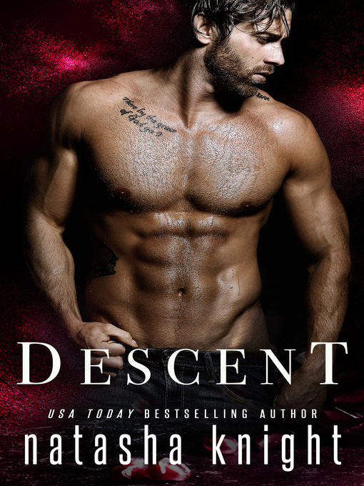 Title details for Descent by Natasha Knight - Available